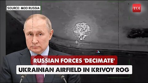 Putin's Men Decimate Ukraine's Airfield; Powerful Russian Blasts Rock Krivoy Rog