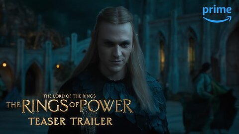 The Lord of The Rings: The Rings of Power - Official Teaser Trailer