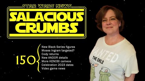 STAR WARS News and Rumor: SALACIOUS CRUMBS Episode 150