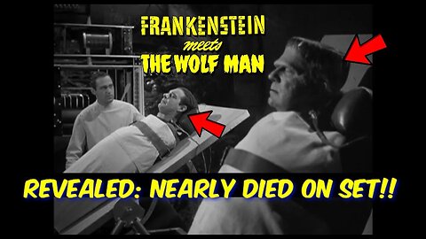 THREE Actors Almost DIED On-Set During the Filming of "Frankenstein Meets the Wolf Man!"