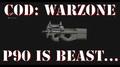 The P90 is the best SMG in COD Warzone... Here's why...