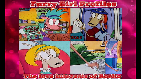 Furry Girl Profiles-The Love Interests of Rocko [Episode 99]