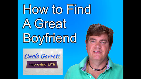 How to Find a Great Boyfriend