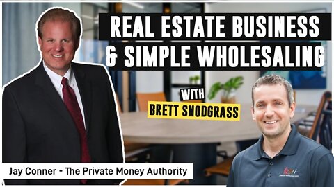 Brett Snodgrass - Real Estate Business & Simple Wholesaling