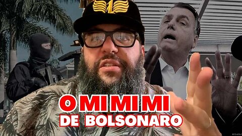 O MIMIMI DE BOLSONARO