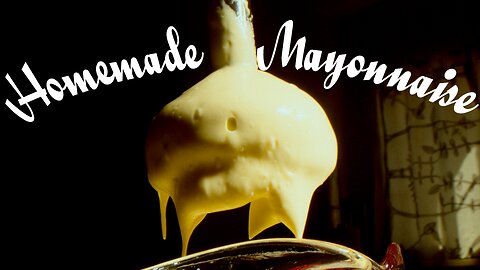 How to Make Mayonnaise