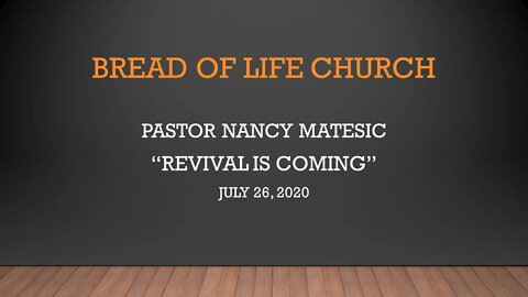 Nancy Matesic | Associate Pastor | "Revival is Coming" (July 26, 2020)