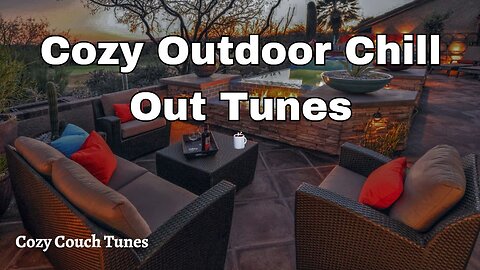 ☕Cozy Outdoor Chill Out Tunes