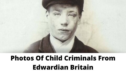 Photos Of Child Criminals From Edwardian Britain