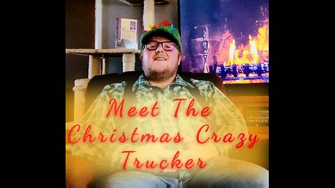 Meet "The Christmas Crazy Trucker"