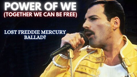 Freddie Mercury - Power Of We (Together We Can Be Free)