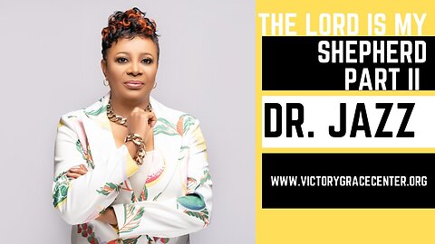 Dr. Jazz : The Lord Is My Shepherd Pt 2