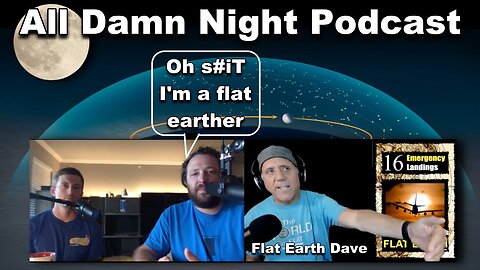 All Damn Night Podcast - Flat Earth with David Weiss