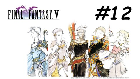 [Blind] Let's Play Final Fantasy 5 Pixel Remaster - Part 12