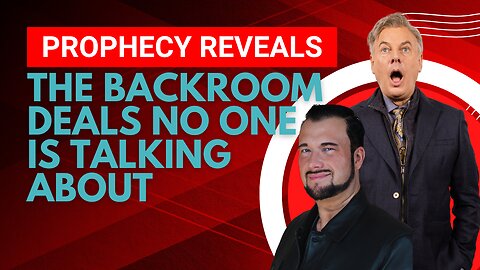 Prophecy Reveals The Backroom Deals No One Is Talking About | Lance Wallnau