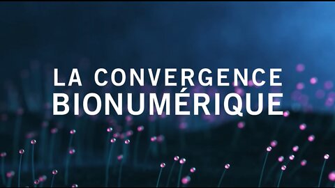 CONVERGENCE BIONUMÉRIQUE: Ce rapport du gouvernement canadien révèle-t-il la fin du jeu?