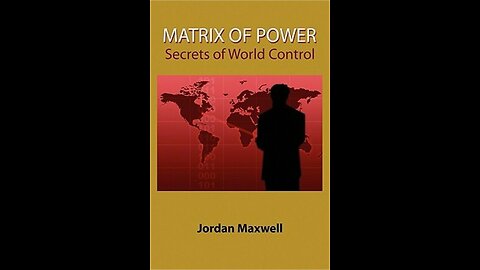 Jordan Maxwell: Matrix Of Power