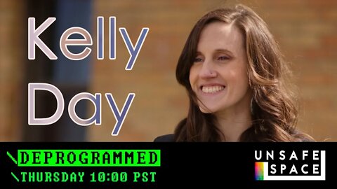 [Deprogrammed] Kelly Day