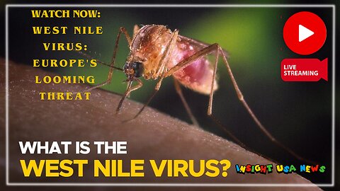 West Nile Virus: Europe's Looming Threat