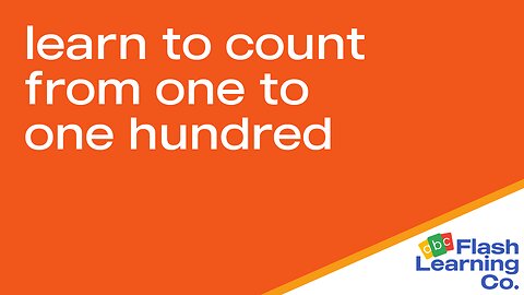 Learn To Count From One To One Hundred - Flashcard Video