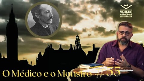 O médico e o monstro. Robert Louis Stevenson - #55 - Virando as Páginas Por Armando Ribeiro