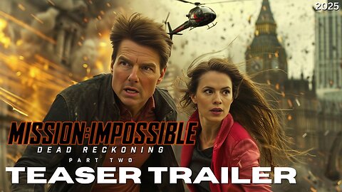 MISSION IMPOSSIBLE 8: Dead Reckoning Part 2 – First Trailer (2025) Tom Cruise, Hayley Atwell Movie