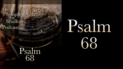 Psalm 68: What Did I Just Hear?