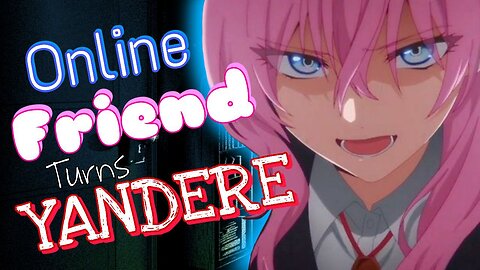 ASMR ROLEPLAY 💻 Online FRIEND Turns YANDERE 💘 From friends to lovers