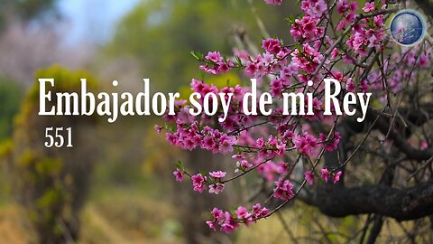 551. Embajador soy de mi Rey - Red ADvenir Himnos