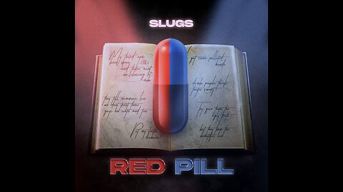 Slugs - Red Pill