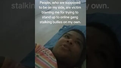 Even people in the TI community victim blame me about my #gangstalking & bullying that I suffer