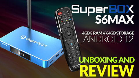 Superbox S6MAX Unboxing & Hands-On Review! Is This Android TV Box Worth the Hype?