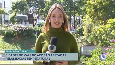 Temporada de frio: cidades do Vale do Aço são afetadas pelas baixas temperaturas