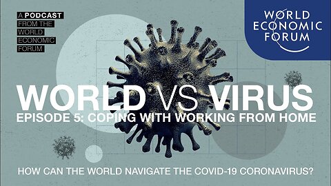 WORLD VS VIRUS PODCAST | Episode 5: Coping with Working from Home ft. Adam Grant