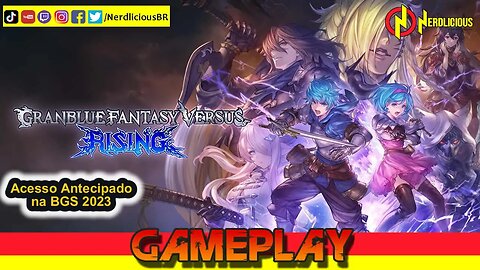 🎮 GAMEPLAY! Tivemos Acesso Antecipado de GRANBLUE FANTASY VERSUS: RISING na BGS no estande da Nuuvem