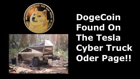 Juicy DogeCoin News Today. DogeCoin Was Found On The Tesla Cyber Truck Oder Page. What You Think?