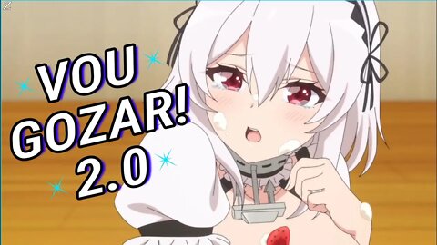 V0U G0Z4R! 2.0 (ZUEIRA ANIME)