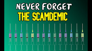 NEVER FORGET THE SCAMDEMIC