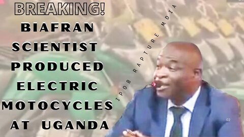 BREAKING! Biafrans Scientist Produced Electric Motorcycle In Uganda - LISTEN!