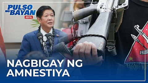 PBBM, nagbigay ng amnestiya sa mga dating miyembro ng CPP-NPA at iba pang rebeldeng grupo