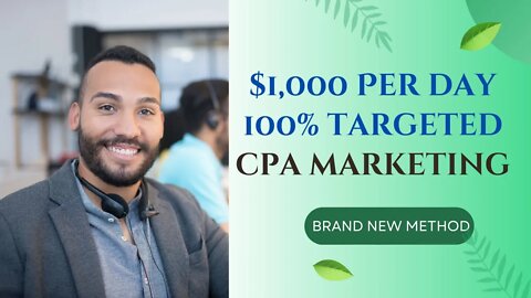 MAKE $1000 A DAY, Promote CPA Offers for Free, 100% TARGETED, CPA Marketing for Beginners