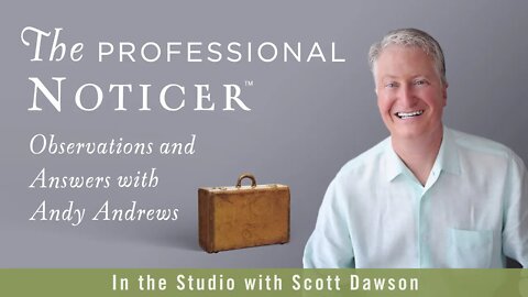 In the Studio with Scott Dawson — The Professional Noticer