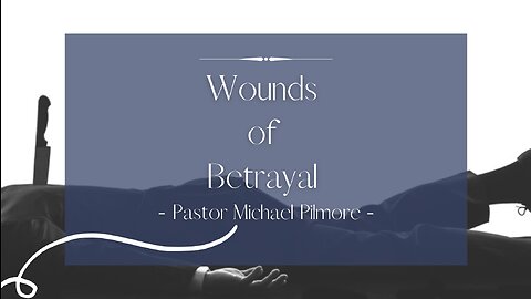 Wounds Of Betrayal/Did You Know P1.1