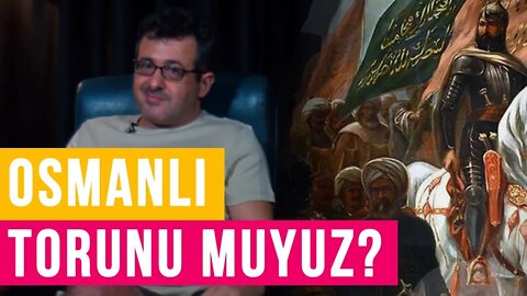 "Osmanlı Torunu"muyuz? - Teferruat (5)