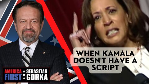 When Kamala doesn't have a script. Sebastian Gorka on AMERICA First