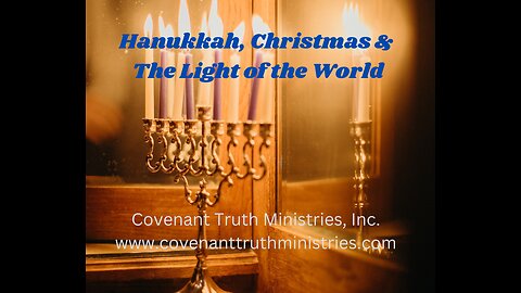 Hanukkah, Christmas and the Light of the World - Less 1 - Maccabees