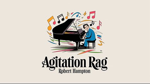 Agitation Rag - Robert Hampton | Energetic Ragtime Piano Performance