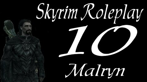 Skyrim part 10 - Journey [roleplay let's play series 1 Malryn the Thief]