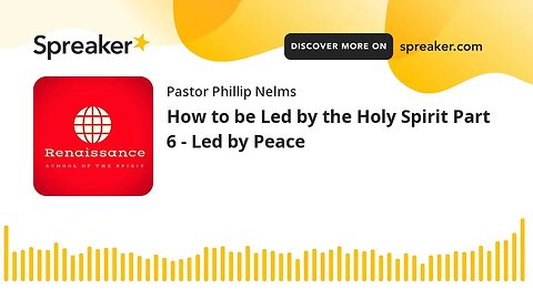 How to be Led by the Holy Spirit Part 6 - Led by Peace