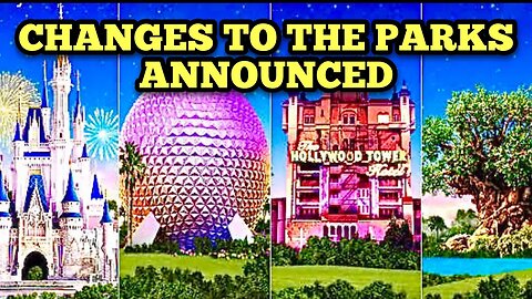 Disney Announces NEW Changes to the Parks